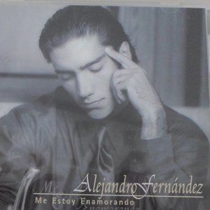 Alejandro Fernández - Me Estoy Enamorando